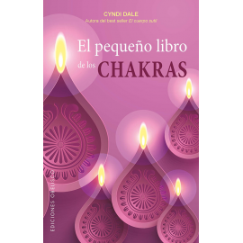 EL PEQUEÑO LIBRO DE LOS CHAKRAS