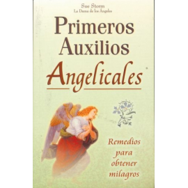 PRIMEROS AUXILIOS ANGELICALES (REMEDIOS MILAGROS)