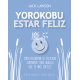 YOROKOBU ESTAR FELIZ