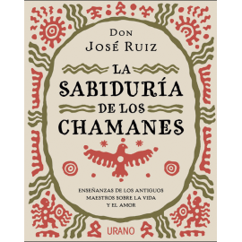 LA SABIDURIA DE LOS CHAMANES