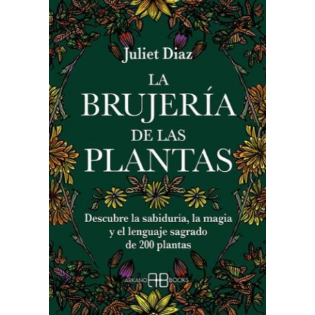 BRUJERIA DE LAS PLANTAS JULIET DIAZ