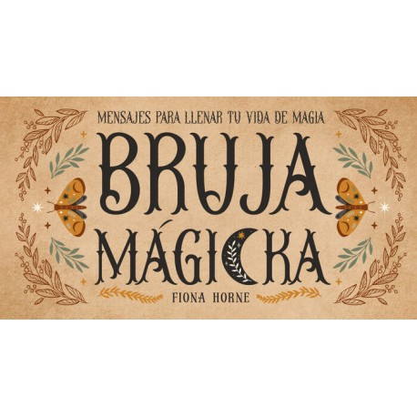 BRUJA MAGICKA MENSAJES PARA LLENAR TU VIDA BRUJA MAGICKA MENSAJES PARA LLENAR TU VIDA