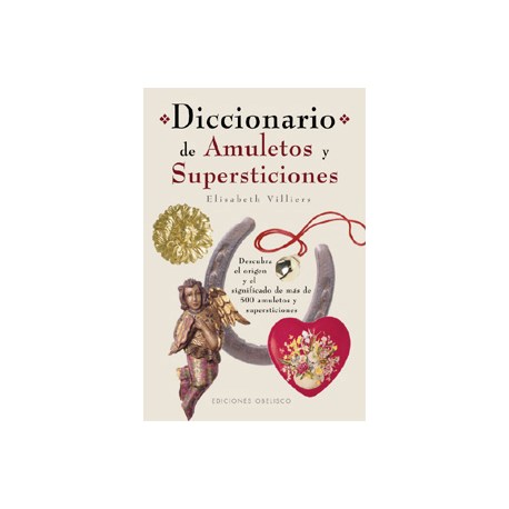 DICCIONARIO DE AMULETOS Y SUPERSTICIONES