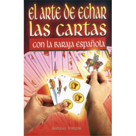 EL ARTE DE ECHAR LAS CARTAS CON LA BARAJA ESPAÑOLA