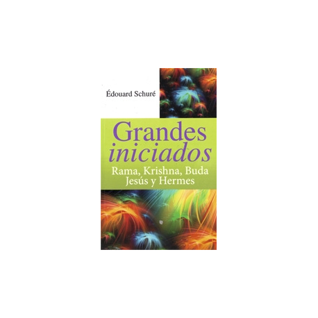 GRANDES INICIADOS RAMA, KRISHNA, BUDA JESUS Y GRANDES INICIADOS RAMA, KRISHNA, BUDA JESUS Y