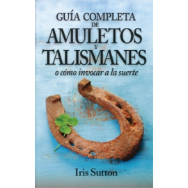GUIA COMPLETA DE AMULETOS Y TALISMANES