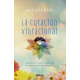 LA CURACION VIBRACIONAL