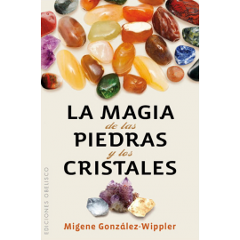 LA MAGIA DE LAS PIEDRAS Y LOS CRISTALES