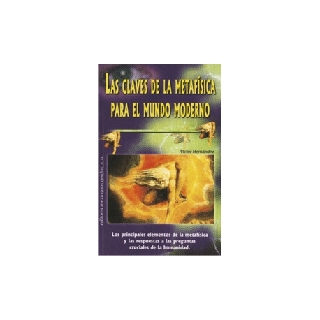 LAS CLAVES DE LA METAFISICA PARA EL MUNDO