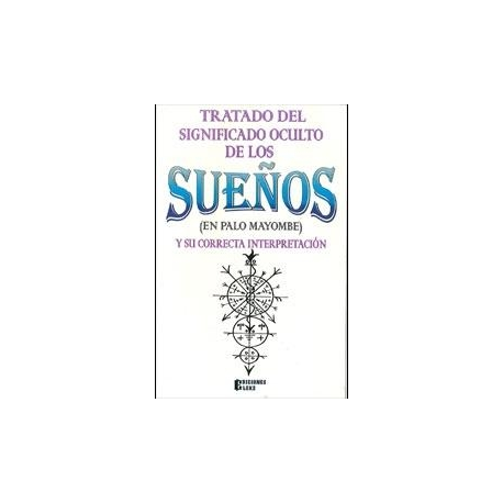 PALO MAYOMBE , TRATADO DEL SIGNIFICADO OCULTO DE LOS SUEÑOS