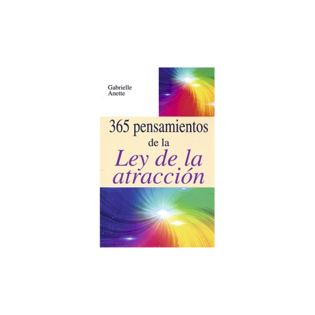 365 PENSAMIENTOS DE LA LEY DE LA ATRACCION
