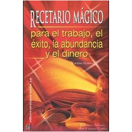 RECETARIO MAGICO PARA EL EXITO Y EL DINERO