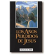 AÑOS PERDIDOS DE JESUS, LOS